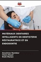 Anushree Nambiar, Charu Dayal, Rishi Manan - Matériaux Dentaires Intelligents En Dentisterie Réstauratrice Et En Endodontie, Häftad