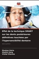 Muskan Kalra, Shalini Garg, Vishal Sharma - Effet de la technique SMART sur les dents postérieures définitives touchées par l'hypersensibilité dentaire, Häftad