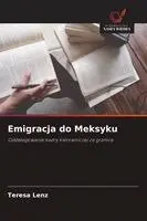 Teresa Lenz - Emigracja do Meksyku, Häftad. Tillgänglighet: Lägg i varukorg