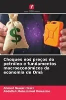 Ahmed Nawaz Hakro, Abdallah Mohammed Omezzine - Choques nos preços do petróleo e fundamentos macroeconómicos da economia de Omã, Häftad. Tillgänglighet: Lägg i varukorg