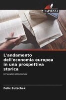 Felix Butschek - L'andamento dell'economia europea in una prospettiva storica, Häftad. Tillgänglighet: Lägg i varukorg