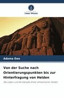 Von der Suche nach Orientierungspunkten bis zur Hinterfragung von Helden
