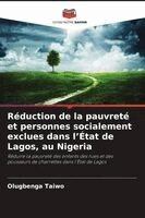 Olugbenga Taiwo - Réduction de la pauvreté et personnes socialement exclues dans l'État de Lagos, au Nigeria, Häftad. Tillgänglighet: Lägg i varukorg