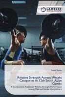 Satpal Yadav - Relative Strength Across Weight Categories in 12th South Asian Games, Häftad. Tillgänglighet: Lägg i varukorg