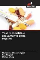 Muhammad Naeem Iqbal, Naz Mughal, Shihua Wang - Test di sterilità e rilevamento delle tossine, Häftad. Tillgänglighet: Lägg i varukorg