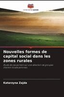 Katarzyna Zajda - Nouvelles formes de capital social dans les zones rurales, Häftad