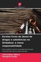 Christopher Ndlovu, Hlengiwe Ncube - Escolas livres de abuso de drogas e substâncias no Zimbábue, Häftad. Tillgänglighet: Lägg i varukorg