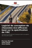 Parveen Berwal, Ishan Goyal, Arun Kumar - Logiciel de conception de chaussées éco-efficaces basé sur la spécification de l'IRC, Häftad