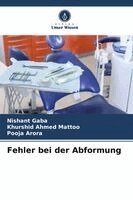 Nishant Gaba, Khurshid Ahmed Mattoo, Pooja Arora - Fehler bei der Abformung, Häftad