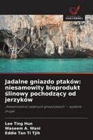 Lee Ting Hun, Waseem A Wani, Eddie Tan Ti Tjih - Jadalne gniazdo ptaków, Häftad