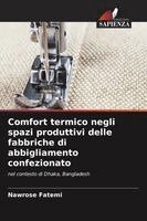 Nawrose Fatemi - Comfort termico negli spazi produttivi delle fabbriche di abbigliamento confezionato, Häftad