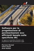 Parveen Berwal, Ishan Goyal, Arun Kumar - Software per la progettazione di pavimentazioni eco-efficienti basato sulle specifiche IRC, Häftad