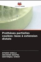 Ayushi Singla, Archana Nagpal, Geetanjali Singh - Prothèses partielles coulées, Häftad
