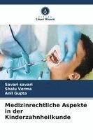 Savari Savari, Shalu Verma, Anil Gupta - Medizinrechtliche Aspekte in der Kinderzahnheilkunde, Häftad. Tillgänglighet: Lägg i varukorg