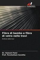 Rakesh Patel, Prof Parshottam Sarathe - Fibra di bambù e fibra di vetro nelle travi, Häftad