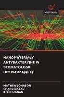 Mathew Johnson, Charu Dayal, Rishi Manan - Nanomaterialy Antybakteryjne W Stomatologii OdtwarzajĄcej, Häftad