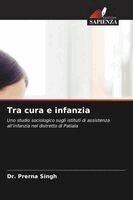 Prerna Singh - Tra cura e infanzia, Häftad