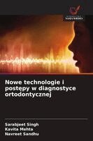Sarabjeet Singh, Kavita Mehta, Navreet Sandhu - Nowe technologie i postępy w diagnostyce ortodontycznej, Häftad. Tillgänglighet: Lägg i varukorg