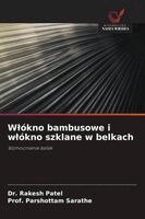 Rakesh Patel, Prof Parshottam Sarathe - Wlókno bambusowe i wlókno szklane w belkach, Häftad