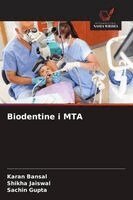 Karan Bansal, Shikha Jaiswal, Sachin Gupta - Biodentine i MTA, Häftad. Tillgänglighet: Lägg i varukorg