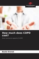 Beate Krenek - How much does COPD cost?, Häftad. Tillgänglighet: Lägg i varukorg