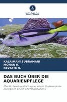 Kalaimani Subramani, Mohan R, Revathi N - Buch Über Die Aquarienpflege, Häftad
