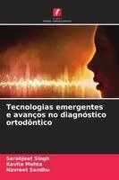 Sarabjeet Singh, Kavita Mehta, Navreet Sandhu - Tecnologias emergentes e avanços no diagnóstico ortodôntico, Häftad. Tillgänglighet: Lägg i varukorg