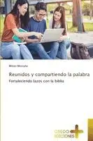 Milton Montaño - Reunidos y compartiendo la palabra, Häftad. Tillgänglighet: Lägg i varukorg