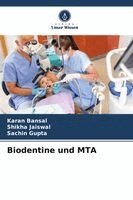 Karan Bansal, Shikha Jaiswal, Sachin Gupta - Biodentine und MTA, Häftad. Tillgänglighet: Lägg i varukorg