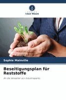 Beseitigungsplan für Reststoffe
