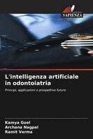 Kamya Goel, Archana Nagpal, Ramit Verma - L'intelligenza artificiale in odontoiatria, Häftad. Tillgänglighet: Lägg i varukorg