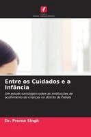 Prerna Singh - Entre os Cuidados e a Infância, Häftad