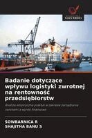 Sowbarnica R, Shajitha Banu S - Badanie dotyczące wplywu logistyki zwrotnej na rentownośc przedsiębiorstw, Häftad. Tillgänglighet: Lägg i varukorg