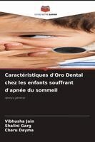 Caractéristiques d'Oro Dental chez les enfants souffrant d'apnée du sommeil