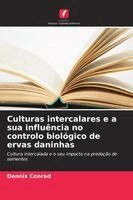 Dennis Conrad - Culturas intercalares e a sua influência no controlo biológico de ervas daninhas, Häftad. Tillgänglighet: Lägg i varukorg