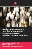 Muhammad Wajid Javed, Umm-E- Rubab, Muhammad Hammad Farooq - Insetos do algodão e tolerância da planta hospedeira (com referência à cochonilha), Häftad