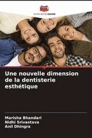 Marisha Bhandari, Nidhi Srivastava, Anil Dhingra - nouvelle dimension de la dentisterie esthétique, Häftad