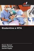 Karan Bansal, Shikha Jaiswal, Sachin Gupta - Biodentine e MTA, Häftad. Tillgänglighet: Lägg i varukorg