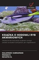 Kalaimani Subramani, Mohan R, Revathi N - KsiĄŻka O Hodowli Ryb Akwariowych, Häftad