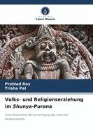 Volks- und Religionserziehung im Shunya-Purana