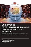 Victoria Akopova, Ia Gogiashvili - Distance Psychologique Dans Le Discours Direct Et Indirect, Häftad