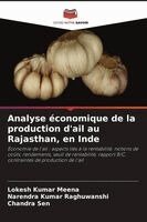 Lokesh Kumar Meena, Narendra Kumar Raghuwanshi, Chandra Sen - Analyse économique de la production d'ail au Rajasthan, en Inde, Häftad. Tillgänglighet: Lägg i varukorg