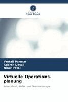 Vrutali Parmar, Adarsh Desai, Nirav Patel - Virtuelle Operations-planung, Häftad. Tillgänglighet: Lägg i varukorg