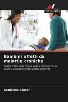 Katharina Kaiser - Bambini affetti da malattie croniche, Häftad