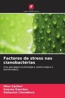 Minu Kesheri, Swarna Kanchan, Shibasish Chowdhury - Factores de stress nas cianobactérias, Häftad