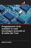 Arpita Patel - Progettazioni VLSI scalabili in nodi tecnologici avanzati al di sotto dei 7nm, Häftad. Tillgänglighet: Lägg i varukorg