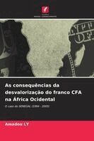 Amadou Ly - As consequências da desvalorização do franco CFA na África Ocidental, Häftad