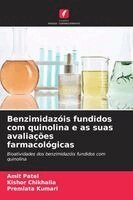 Amit Patel, Kishor Chikhalia, Premlata Kumari - Benzimidazóis fundidos com quinolina e as suas avaliações farmacológicas, Häftad. Tillgänglighet: Lägg i varukorg