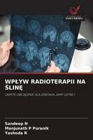 Sandeep N, Manjunath P Puranik, Yashoda R - Wplyw Radioterapii Na ŚlinĘ, Häftad. Tillgänglighet: Lägg i varukorg