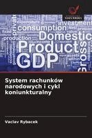 Vaclav Rybacek - System rachunków narodowych i cykl koniunkturalny, Häftad. Tillgänglighet: Lägg i varukorg